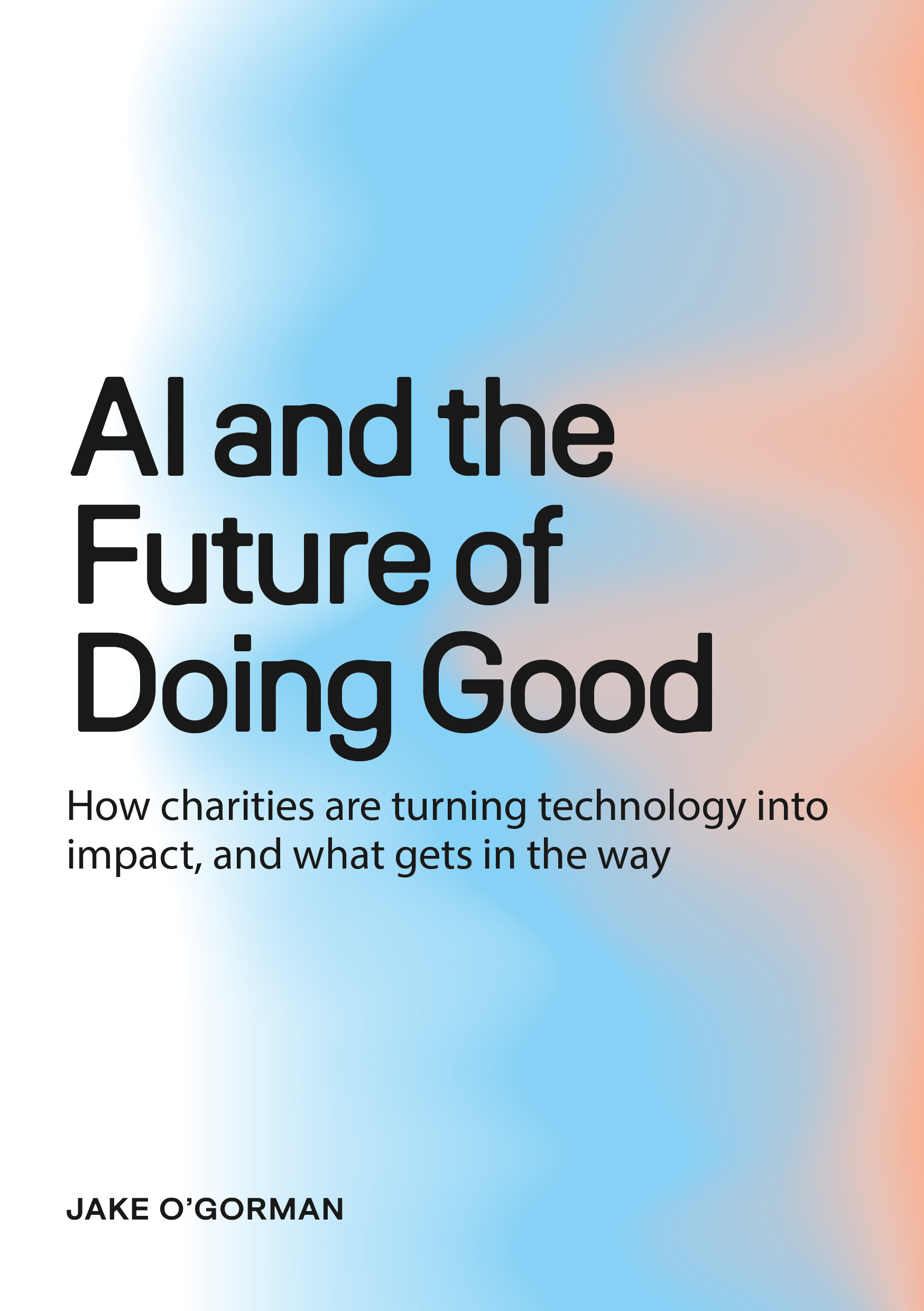 Cover of AI and the Future of Doing Good by Jake O'Gorman